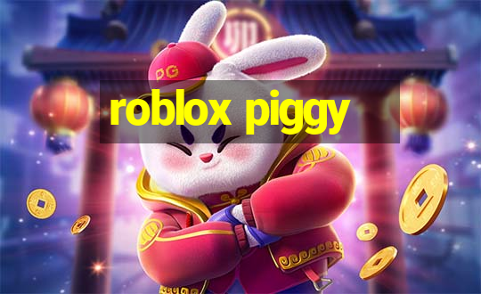 roblox piggy