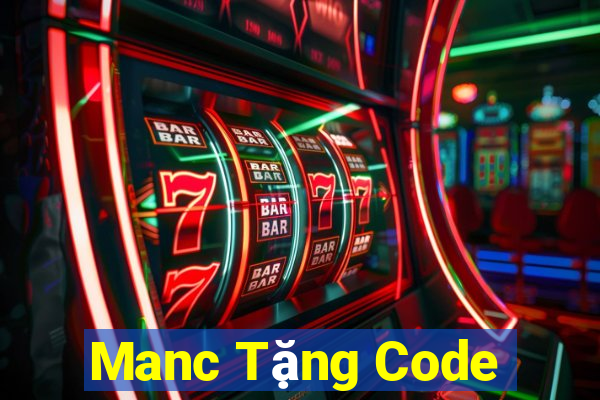 Manc Tặng Code