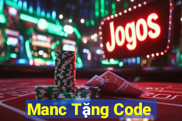 Manc Tặng Code