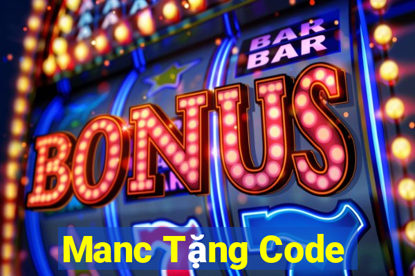 Manc Tặng Code