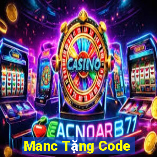 Manc Tặng Code