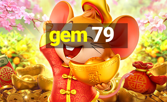 gem 79