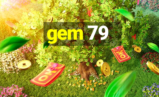 gem 79