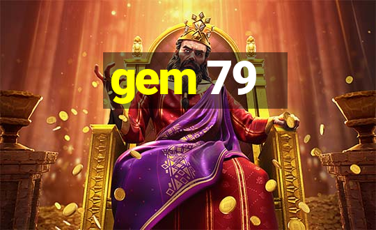 gem 79