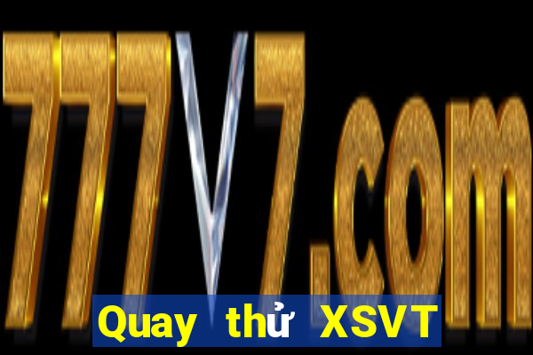 Quay thử XSVT Thứ 5