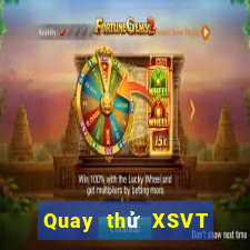 Quay thử XSVT Thứ 5