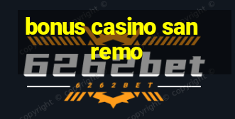 bonus casino sanremo