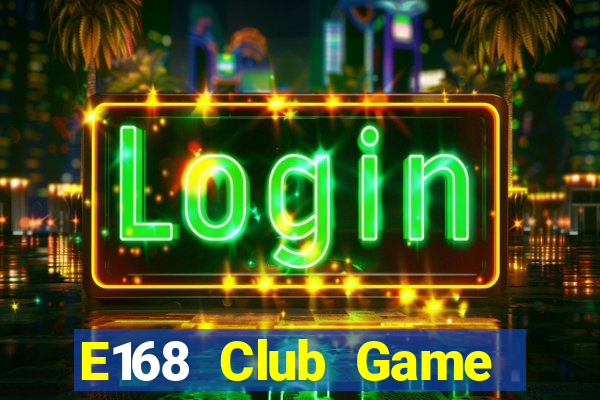 E168 Club Game Bài Y8