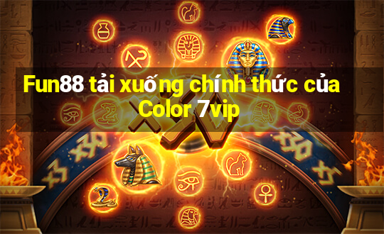 Fun88 tải xuống chính thức của Color 7vip