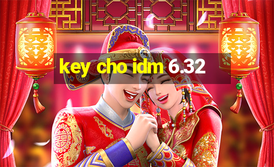 key cho idm 6.32