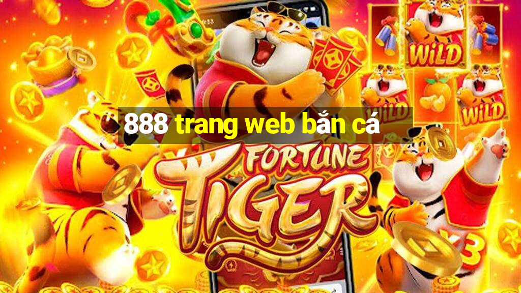 888 trang web bắn cá