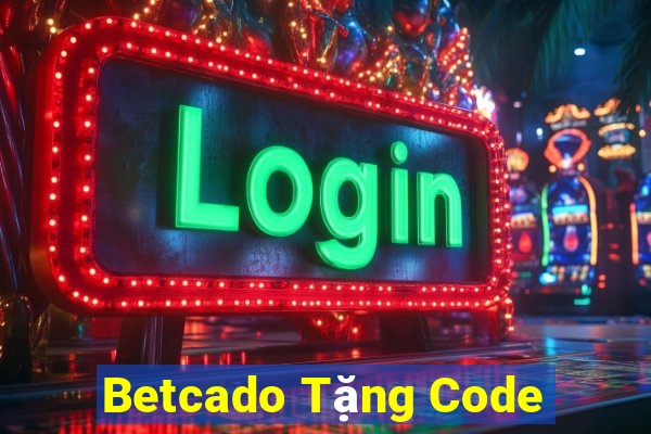 Betcado Tặng Code