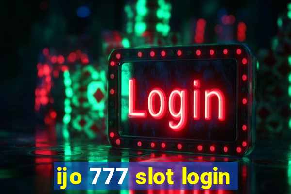 ijo 777 slot login