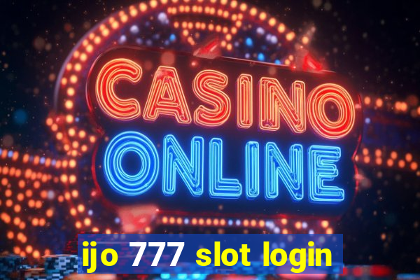 ijo 777 slot login