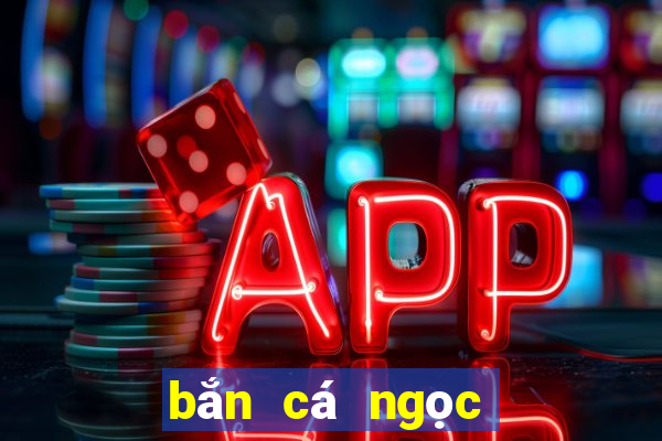 bắn cá ngọc long 3