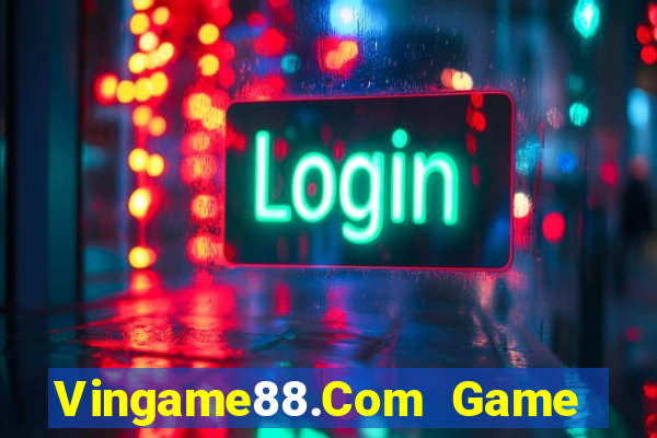 Vingame88.Com Game Bài E168