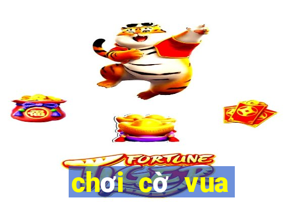 chơi cờ vua trò chơi cờ vua