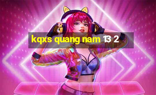 kqxs quang nam 13 2