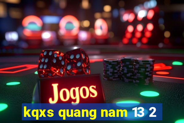 kqxs quang nam 13 2