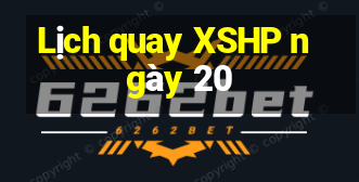 Lịch quay XSHP ngày 20