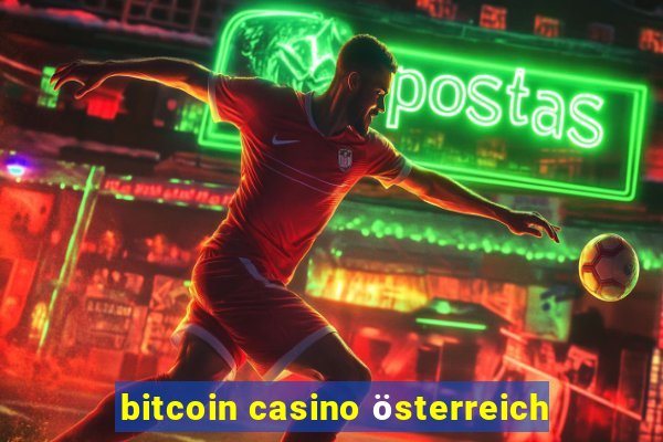 bitcoin casino österreich