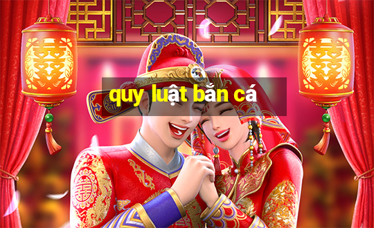 quy luật bắn cá