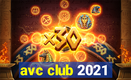 avc club 2021