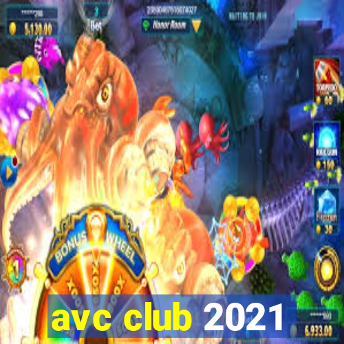 avc club 2021