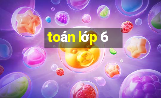 toán lớp 6