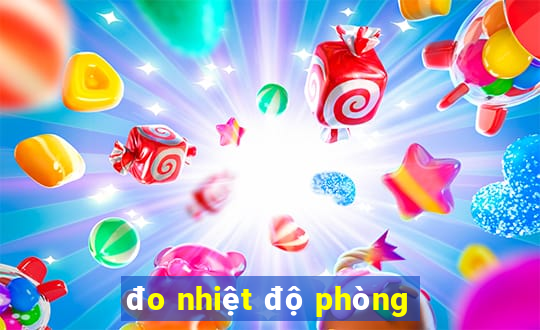 đo nhiệt độ phòng