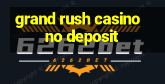 grand rush casino no deposit