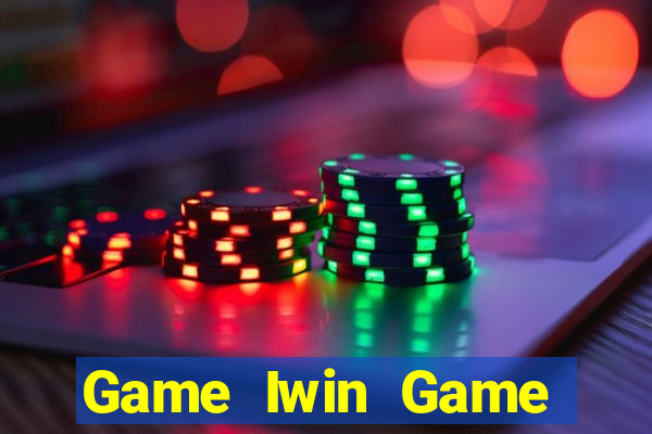 Game Iwin Game Bài Vip Club Đổi Thưởng