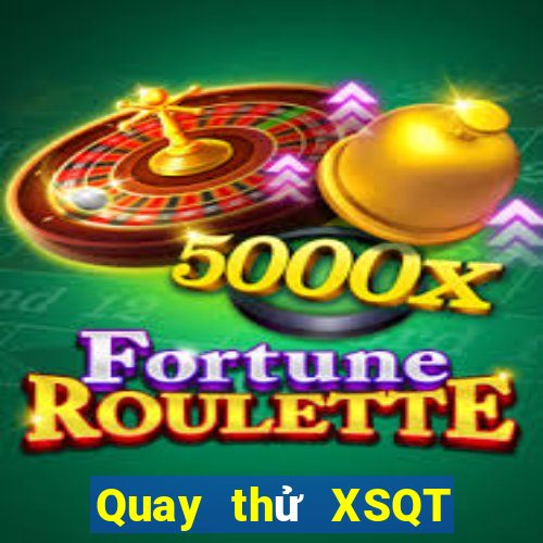 Quay thử XSQT ngày 26