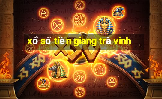 xổ số tiền giang trà vinh