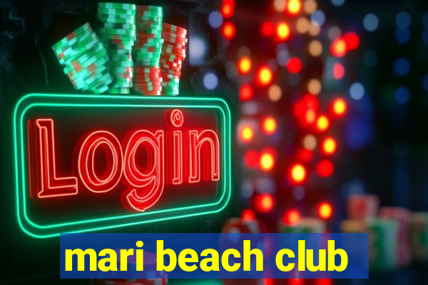 mari beach club