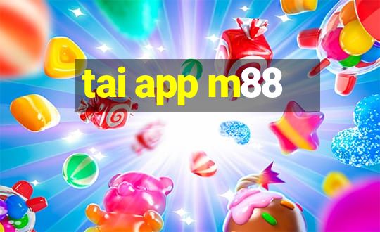 tai app m88