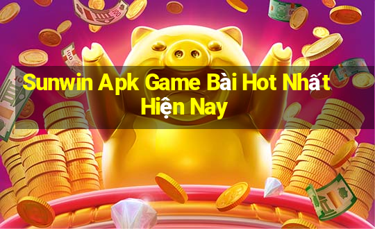 Sunwin Apk Game Bài Hot Nhất Hiện Nay