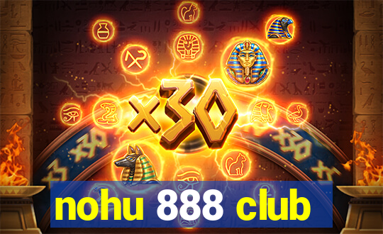 nohu 888 club