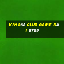 King68 Club Game Bài 6789