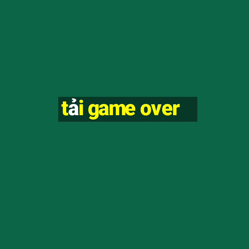 tải game over