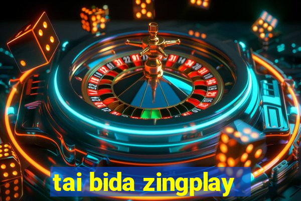 tai bida zingplay