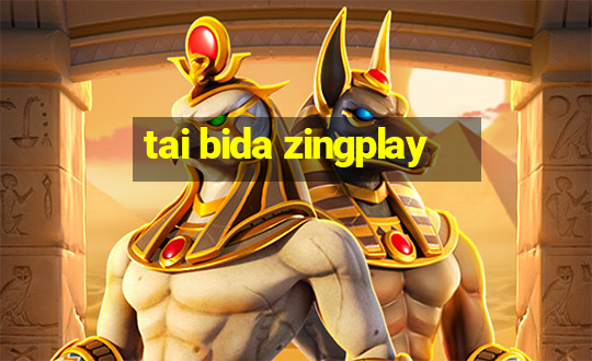 tai bida zingplay