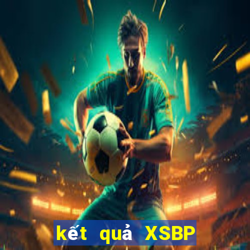 kết quả XSBP ngày 10