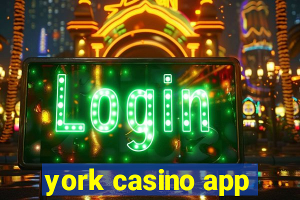 york casino app