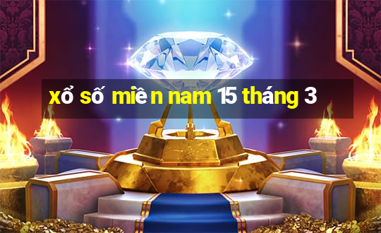 xổ số miền nam 15 tháng 3