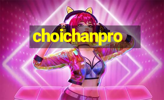 choichanpro