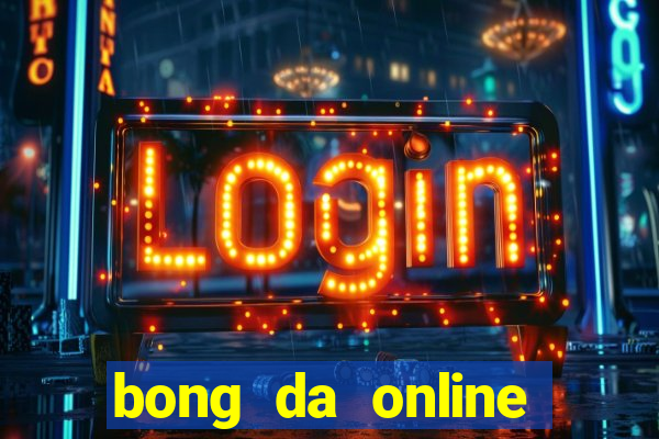 bong da online tren k+