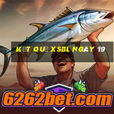 kết quả XSBL ngày 19