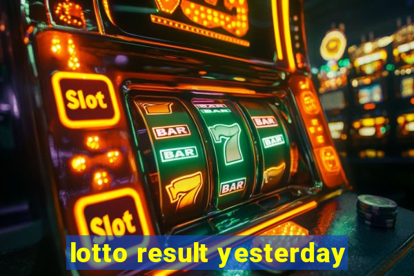 lotto result yesterday