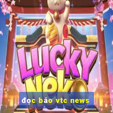 đọc báo vtc news